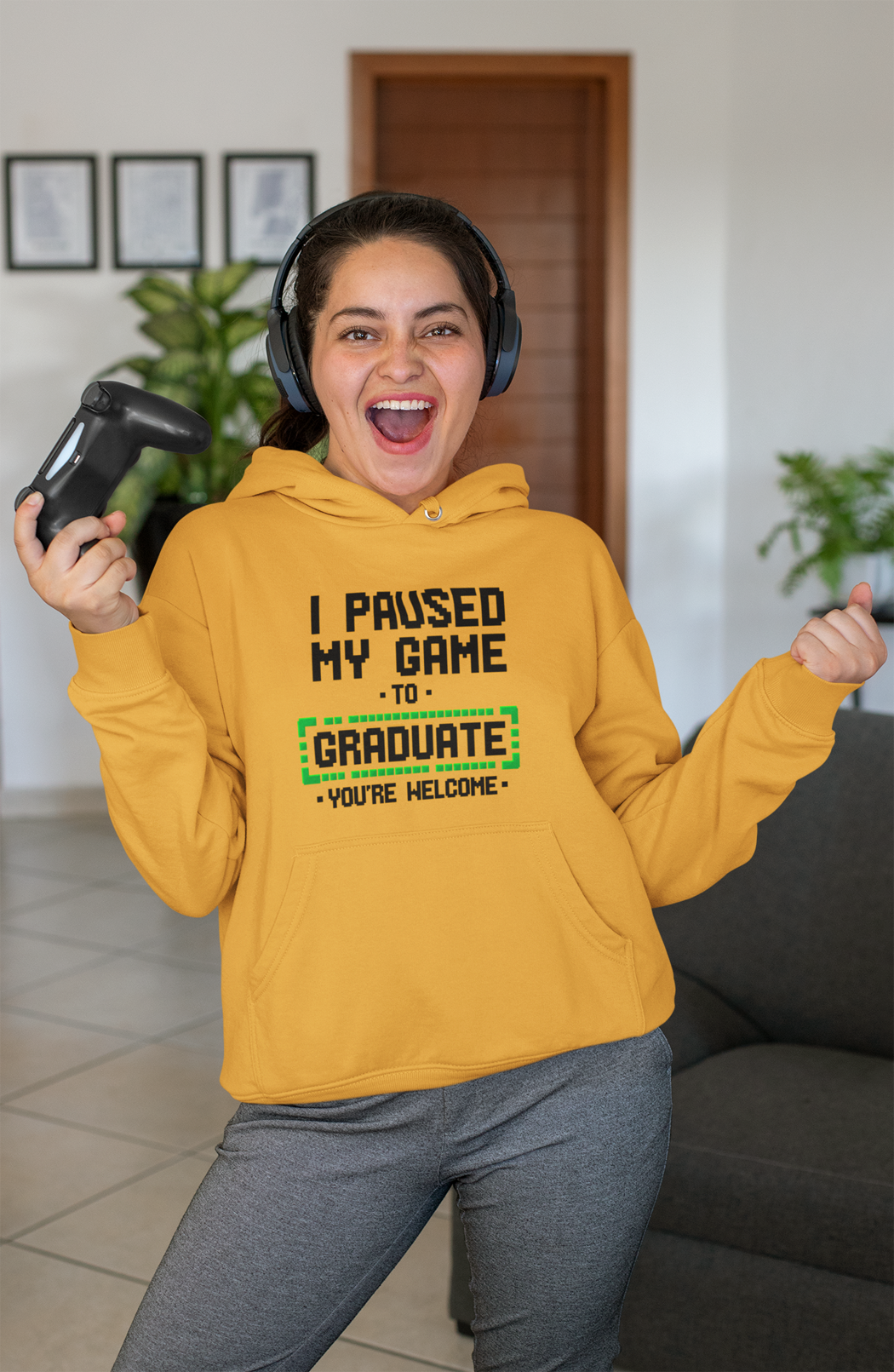 I Paused My Game to Graduate Hoodie – You're Welcome - Black Graphics