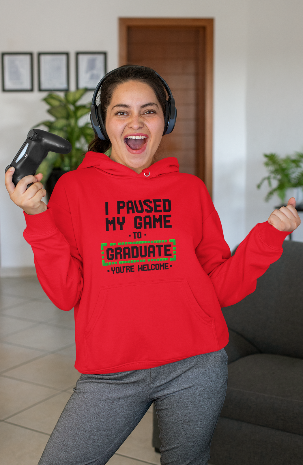 I Paused My Game to Graduate Hoodie – You're Welcome - Black Graphics