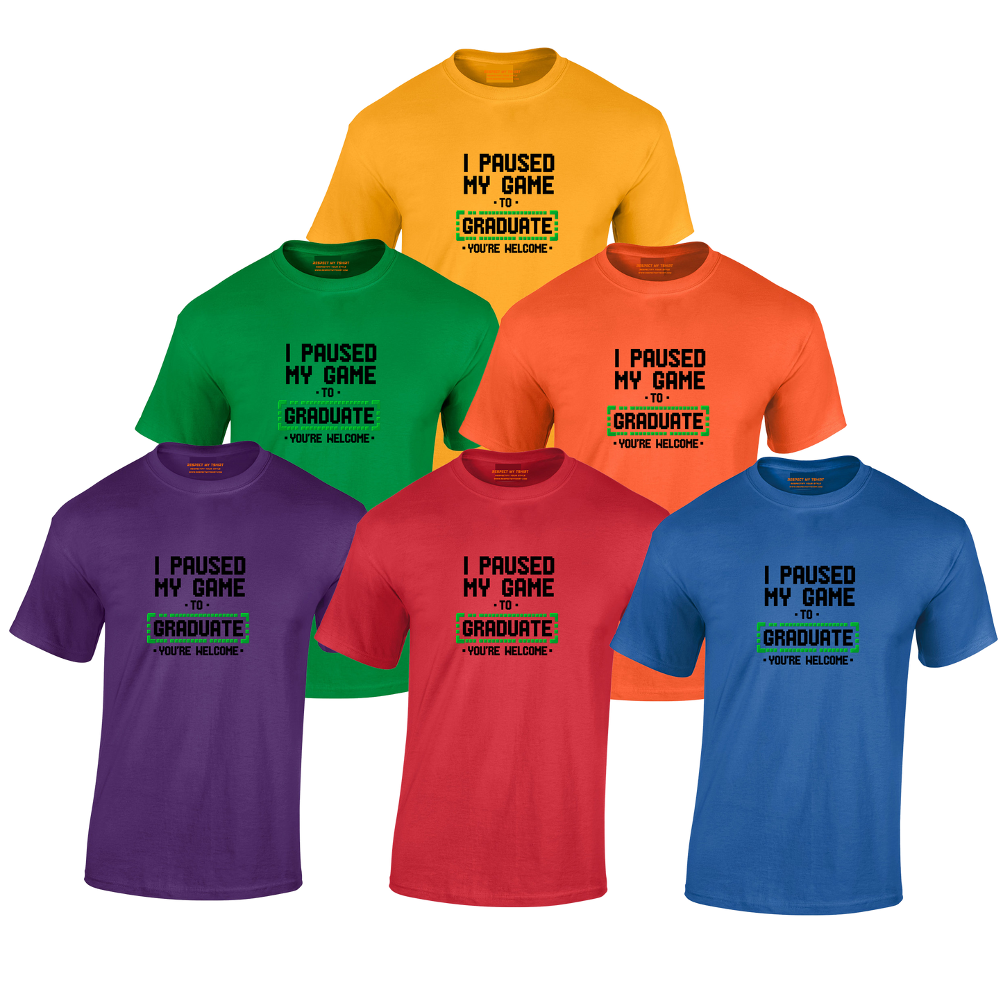 I Paused My Game to Graduate T-Shirt – You're Welcome - Black Graphic