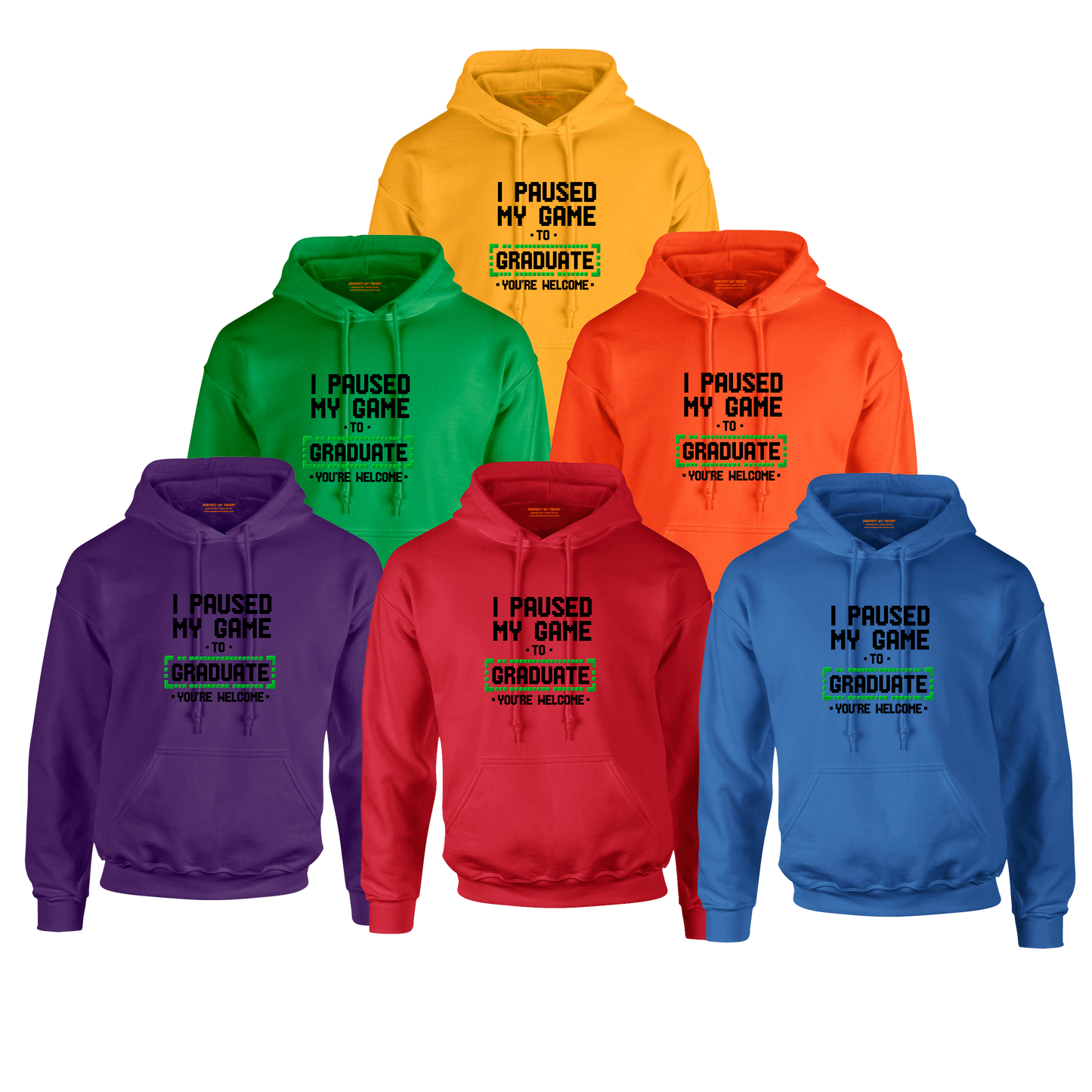 I Paused My Game to Graduate Hoodie – You're Welcome - Black Graphics
