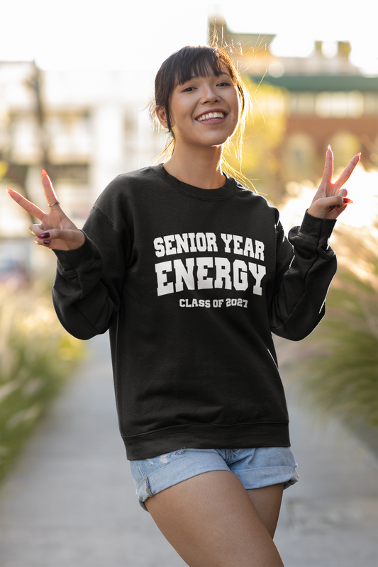 Senior Year Energy Class of 2027 Sweatshirt – White Graphic