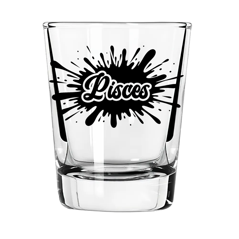 Pisces Zodiac Shot Glass | Dreamy. Deep. Down for Whatever.