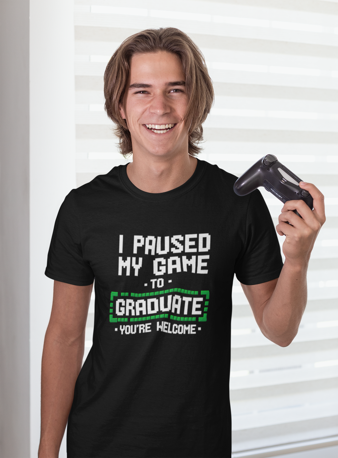 I Paused My Game to Graduate T-Shirt – You're Welcome - White Graphic