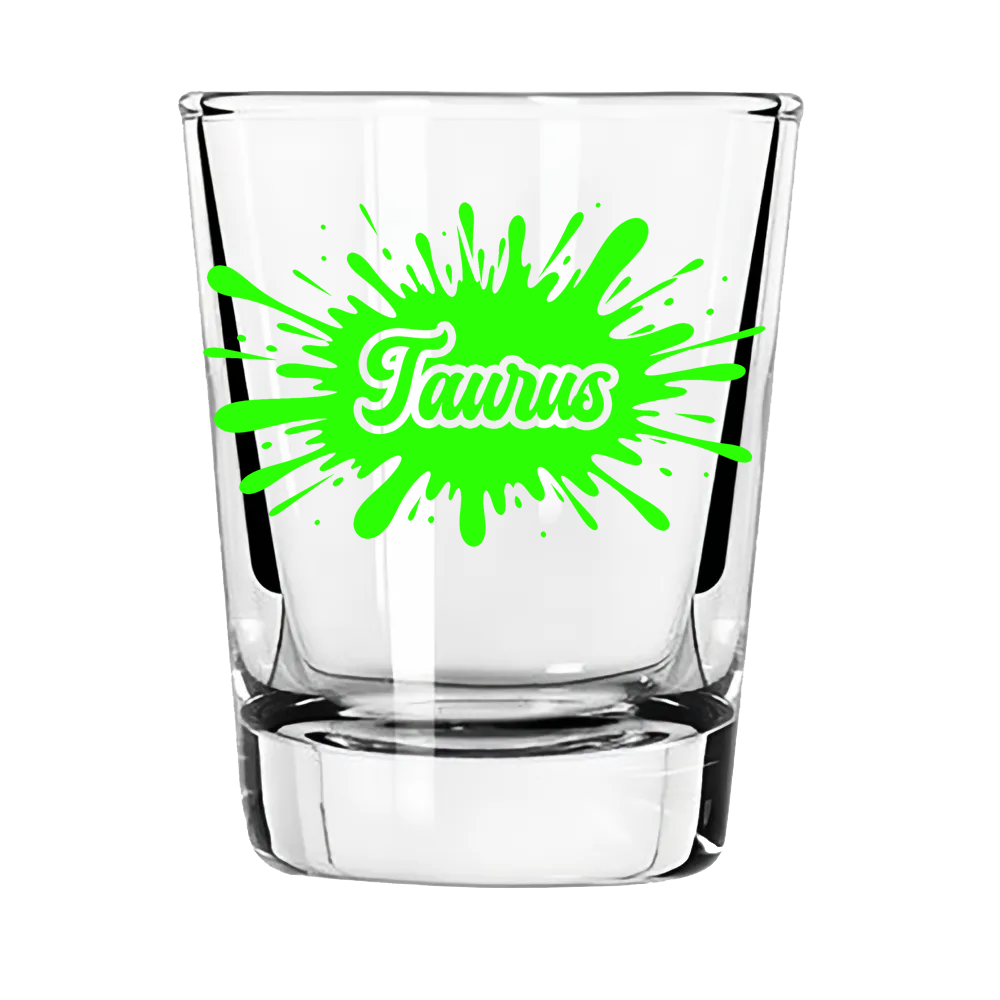 Taurus Zodiac Shot Glass | Slow Sip. Strong Opinion.