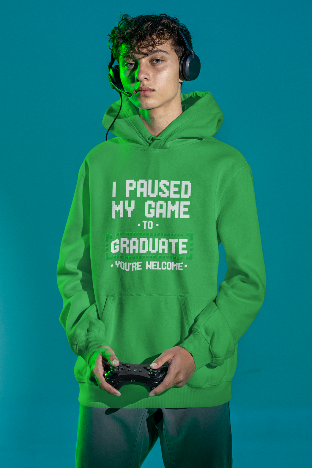 I Paused My Game to Graduate Hoodie – You're Welcome - White Graphics