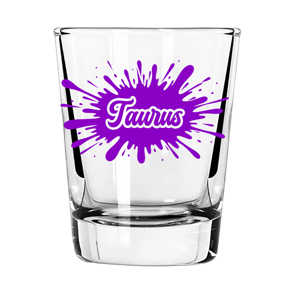 Taurus Zodiac Shot Glass | Slow Sip. Strong Opinion.