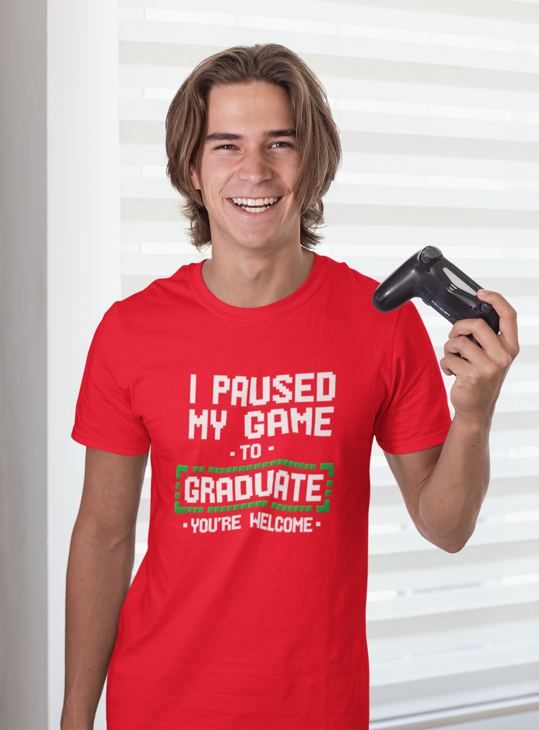 I Paused My Game to Graduate T-Shirt – You're Welcome - White Graphic