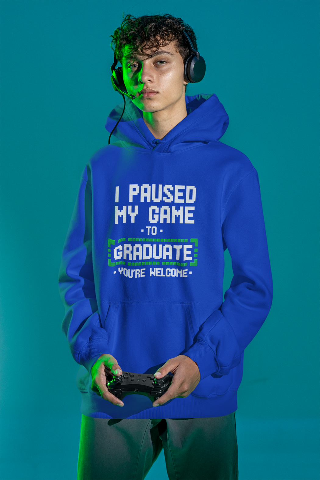 I Paused My Game to Graduate Hoodie – You're Welcome - White Graphics