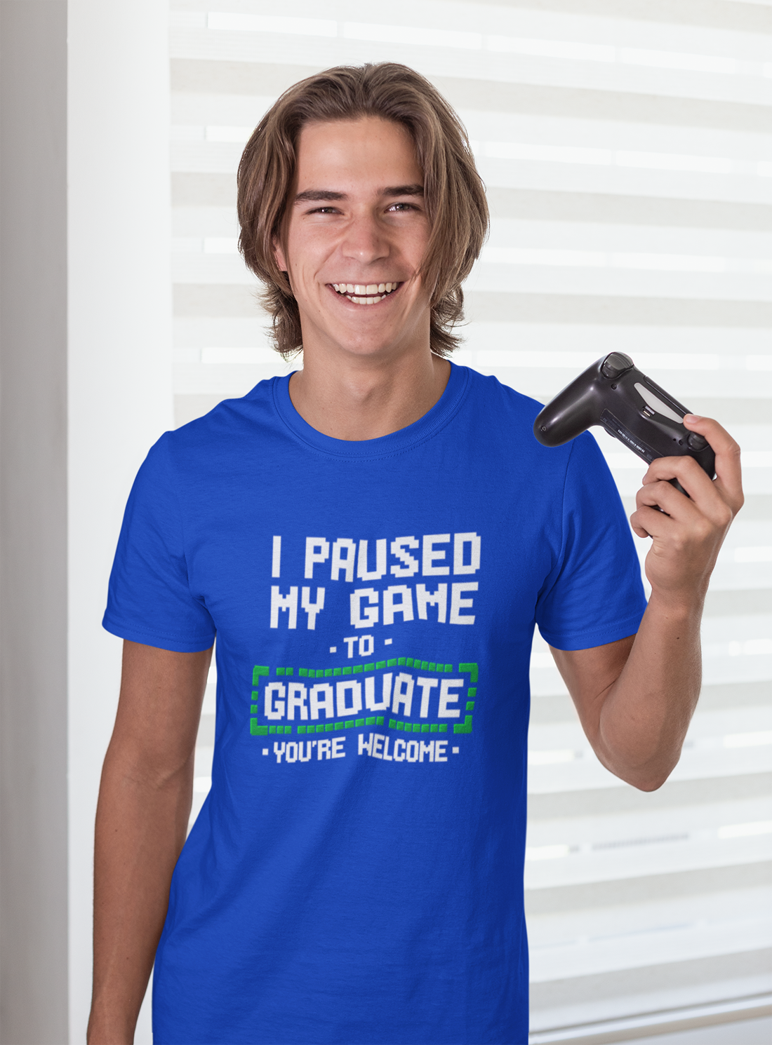 I Paused My Game to Graduate T-Shirt – You're Welcome - White Graphic