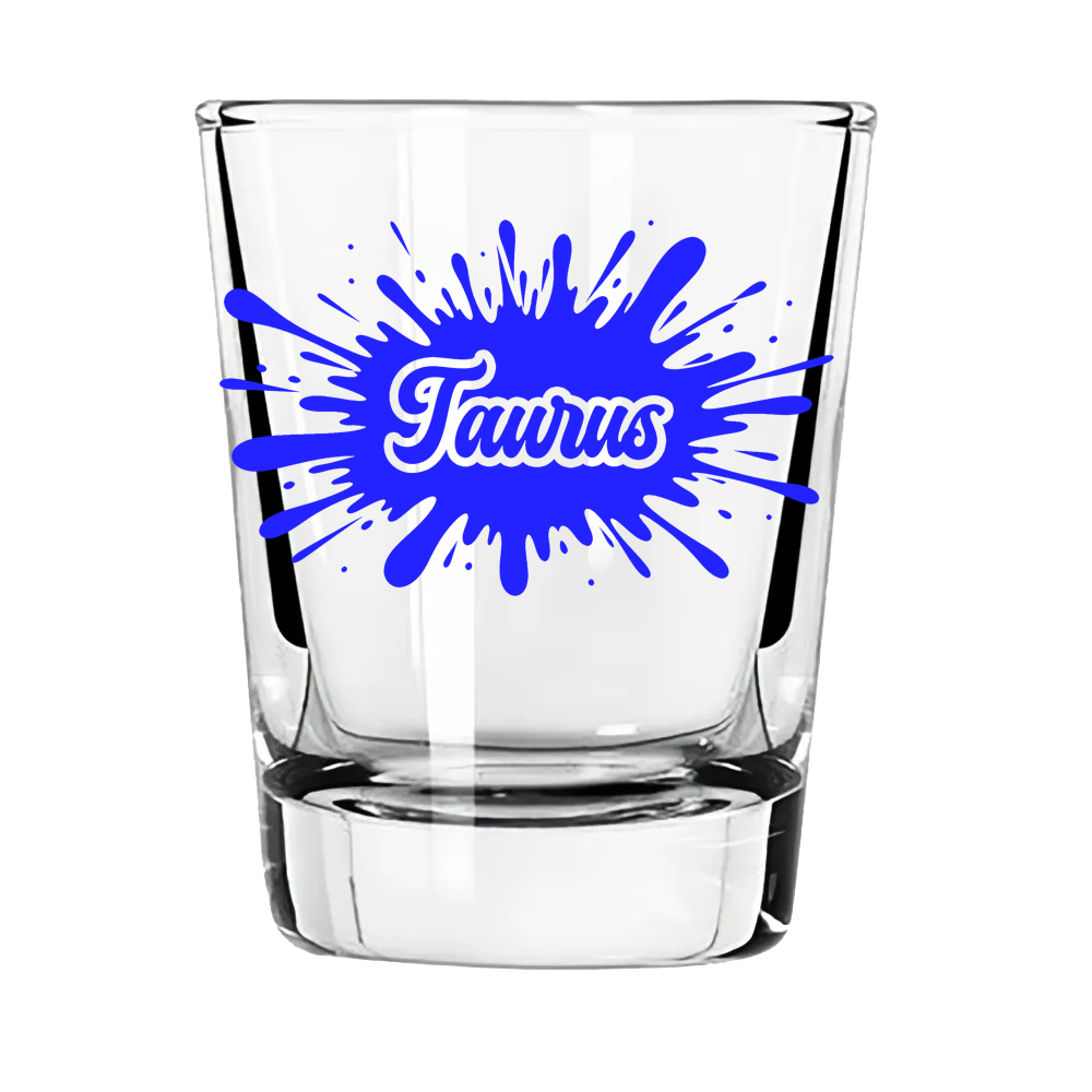 Taurus Zodiac Shot Glass | Slow Sip. Strong Opinion.